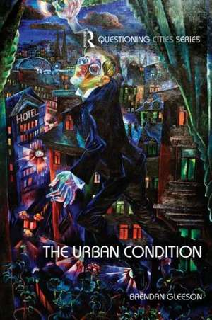 The Urban Condition de Brendan Gleeson