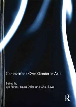 Contestations Over Gender in Asia de Lyn Parker