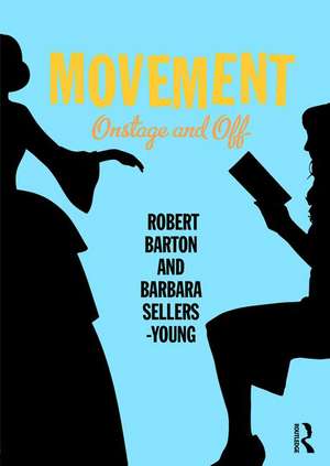 Movement: Onstage and Off de Robert Barton