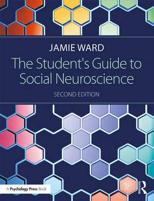 The Student's Guide to Social Neuroscience de Jamie Ward