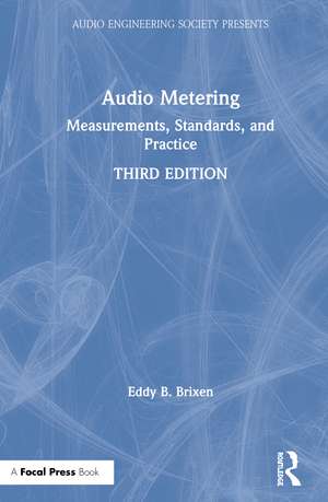 Audio Metering: Measurements, Standards and Practice de Eddy Brixen