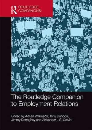 The Routledge Companion to Employment Relations de Adrian Wilkinson