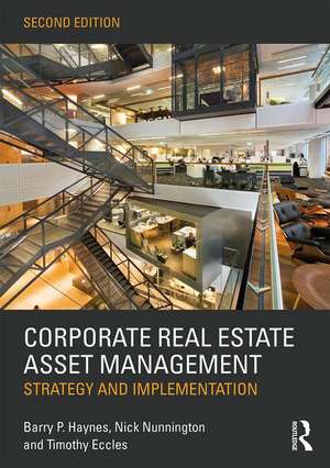 Corporate Real Estate Asset Management: Strategy and Implementation de Barry Haynes