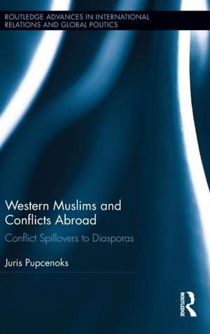 Western Muslims and Conflicts Abroad: Conflict Spillovers to Diasporas de Juris Pupcenoks