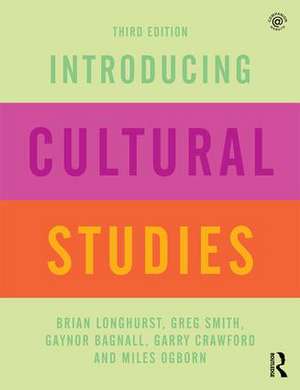 Introducing Cultural Studies de Brian Longhurst