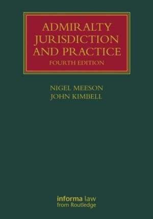 Admiralty Jurisdiction and Practice de Nigel Meeson