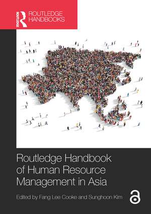 Routledge Handbook of Human Resource Management in Asia de Fang Lee Cooke