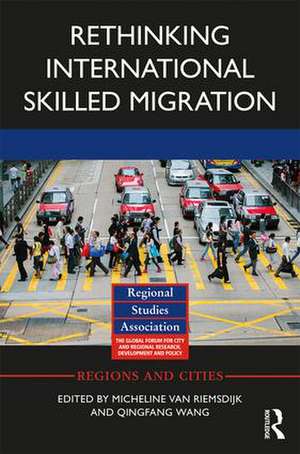 Rethinking International Skilled Migration de Micheline van Riemsdijk