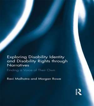 Exploring Disability Identity and Disability Rights through Narratives: Finding a Voice of Their Own de Ravi Malhotra