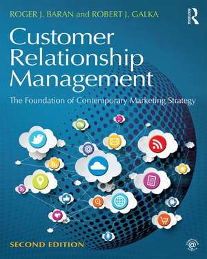 Customer Relationship Management: The Foundation of Contemporary Marketing Strategy de Roger J. Baran