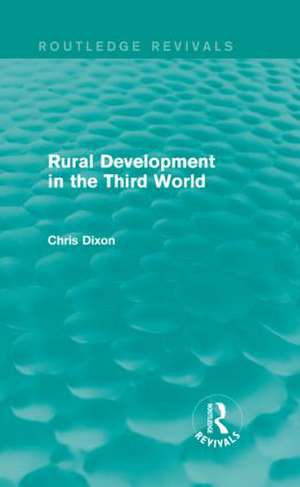 Rural Development in the Third World de Chris Dixon