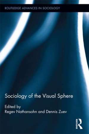 Sociology of the Visual Sphere de Regev Nathansohn