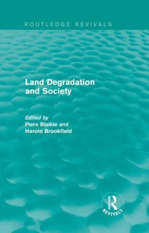 Land Degradation and Society de Piers Blaikie