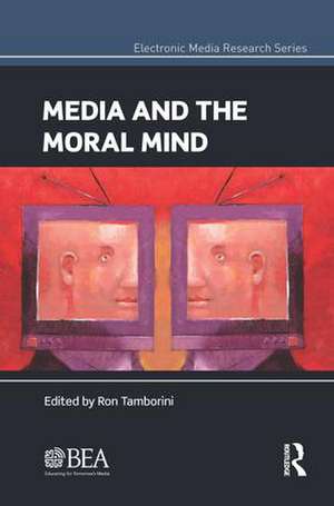 Media and the Moral Mind de Ron Tamborini