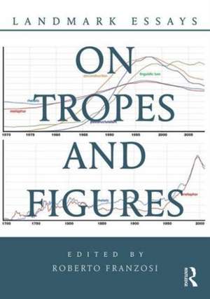 Landmark Essays on Tropes and Figures de Roberto Franzosi