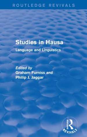 Studies in Hausa: Language and Linguistics de Graham Furniss