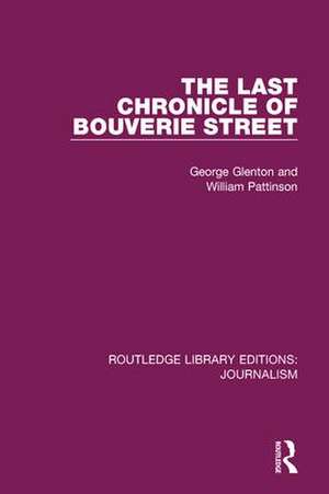 The Last Chronicle of Bouverie Street de George Glenton