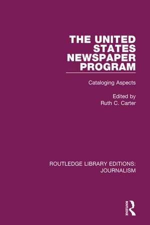 The United States Newspaper Program: Cataloging Aspects de Ruth C. Carter