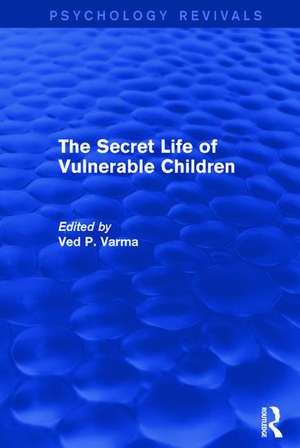 The Secret Life of Vulnerable Children de Ved Varma