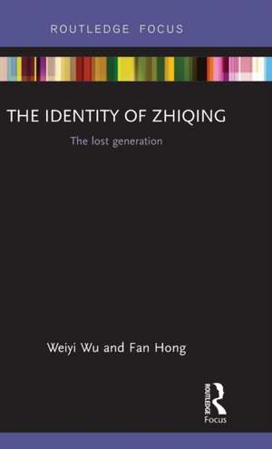 The Identity of Zhiqing: The Lost Generation de Weiyi Wu