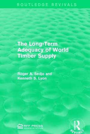 The Long-Term Adequacy of World Timber Supply de Roger A. Sedjo