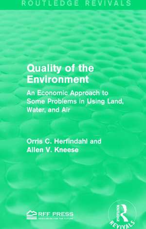 Quality of the Environment: An Economic Approach to Some Problems in Using Land, Water, and Air de Orris C. Herfindahl