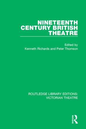 Nineteenth Century British Theatre de Kenneth Richards