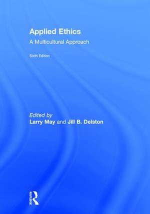 Applied Ethics: A Multicultural Approach de Larry May