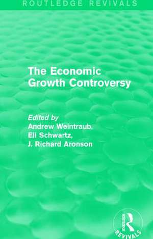 The Economic Growth Controversy de Andrew Weintraub