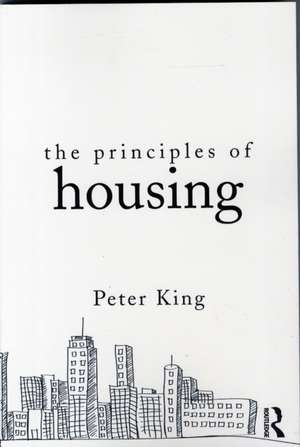 The Principles of Housing de Peter King