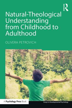 Natural-Theological Understanding from Childhood to Adulthood de Olivera Petrovich