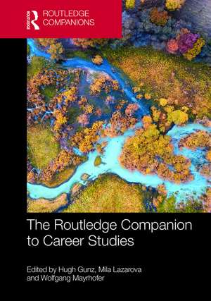 The Routledge Companion to Career Studies de Hugh Gunz