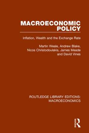 Macroeconomic Policy: Inflation, Wealth and the Exchange Rate de Martin Weale