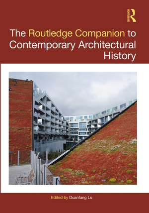 The Routledge Companion to Contemporary Architectural History de Duanfang Lu