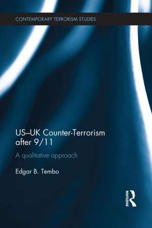 US-UK Counter-Terrorism after 9/11: A qualitative approach de Edgar Tembo