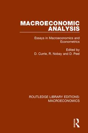 Macroeconomic Analysis: Essays in macroeconomics and econometrics de David Currie