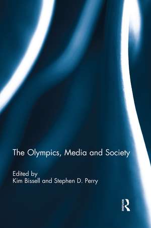 The Olympics, Media and Society de Kim Bissell