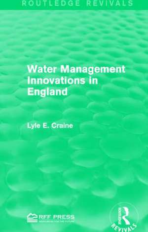 Water Management Innovations in England de Lyle E. Craine