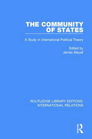 The Community of States: A Study in International Political Theory de James Mayall