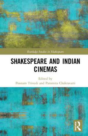 Shakespeare and Indian Cinemas: "Local Habitations" de Poonam Trivedi