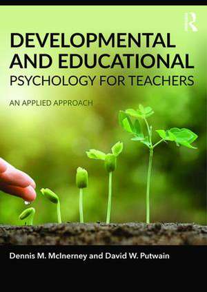 Developmental and Educational Psychology for Teachers: An applied approach de Dennis McInerney