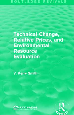 Technical Change, Relative Prices, and Environmental Resource Evaluation de V. Kerry Smith