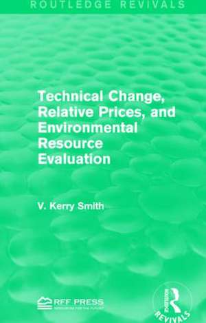 Technical Change, Relative Prices, and Environmental Resource Evaluation de V. Kerry Smith