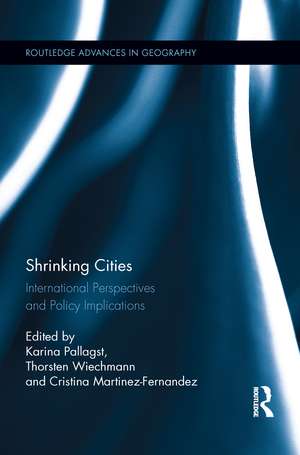 Shrinking Cities: International Perspectives and Policy Implications de Karina Pallagst