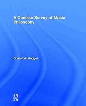 A Concise Survey of Music Philosophy de Donald A. Hodges