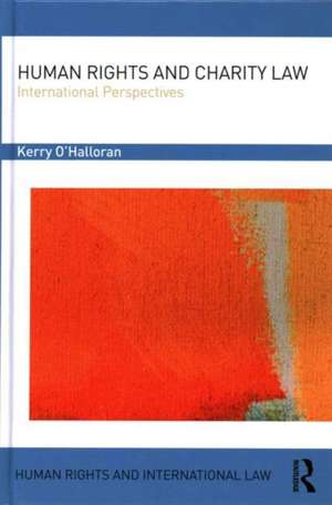 Human Rights and Charity Law: International Perspectives de Kerry O'Halloran