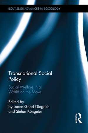 Transnational Social Policy: Social Welfare in a World on the Move de Luann Good Gingrich