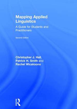 Mapping Applied Linguistics: A Guide for Students and Practitioners de Christopher J. Hall