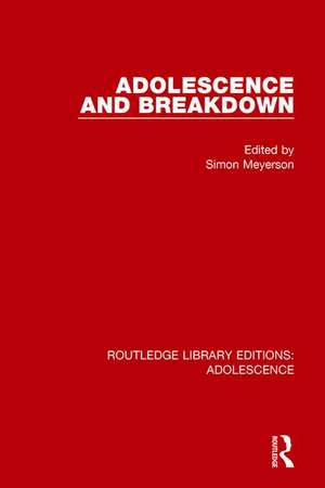 Adolescence and Breakdown de Simon Meyerson