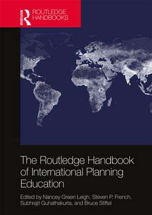 The Routledge Handbook of International Planning Education de Nancey Green Leigh